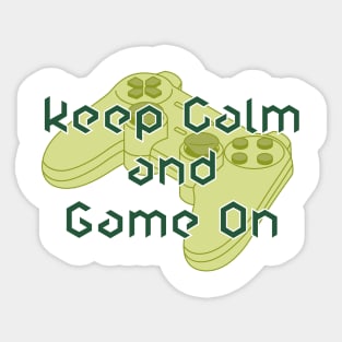 Keep Calm and Game On - Green Sticker